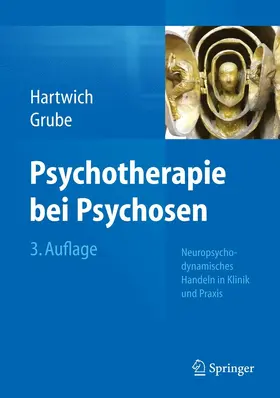 Hartwich / Grube |  Psychotherapie bei Psychosen | eBook | Sack Fachmedien
