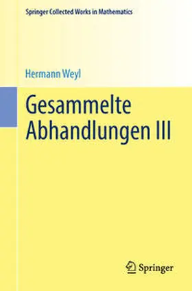 Weyl / Chandrasekharan |  Gesammelte Abhandlungen III | Buch |  Sack Fachmedien