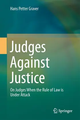 Graver | Judges Against Justice | Buch | 978-3-662-44292-0 | www2.sack.de