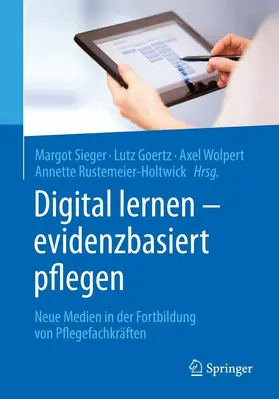 Sieger / Goertz / Wolpert |  Digital lernen - evidenzbasiert pflegen | eBook | Sack Fachmedien