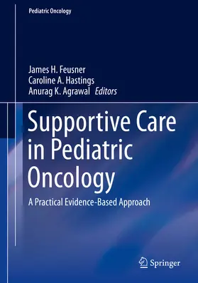 Feusner / Hastings / Agrawal |  Supportive Care in Pediatric Oncology | eBook | Sack Fachmedien