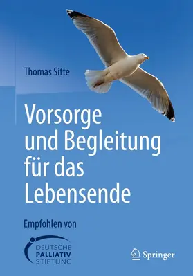 Sitte |  Vorsorge und Begleitung für das Lebensende | eBook | Sack Fachmedien