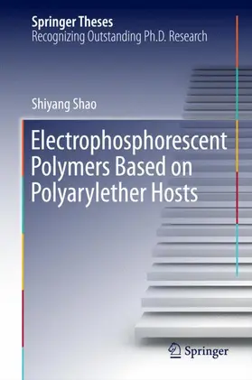 Shao |  Electrophosphorescent Polymers Based on Polyarylether Hosts | Buch |  Sack Fachmedien