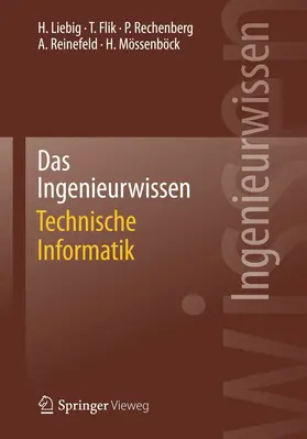 Liebig / Flik / Rechenberg |  Das Ingenieurwissen: Technische Informatik | eBook | Sack Fachmedien
