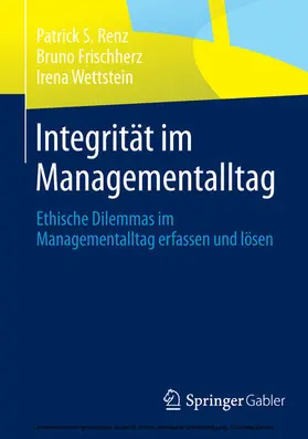 Renz / Frischherz / Wettstein |  Integrität im Managementalltag | eBook | Sack Fachmedien