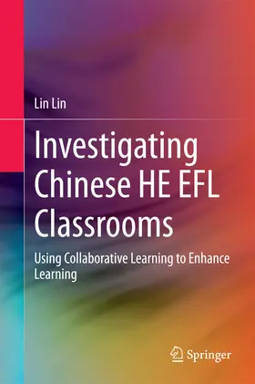Lin |  Investigating Chinese HE EFL Classrooms | eBook | Sack Fachmedien