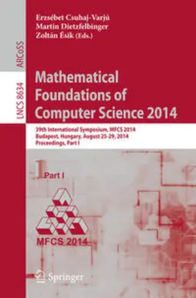 Csuhaj-Varjú / Dietzfelbinger / Ésik |  Mathematical Foundations of Computer Science 2014 | eBook | Sack Fachmedien