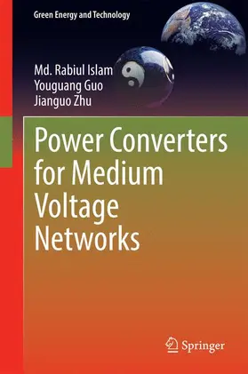 Islam / Zhu / Guo |  Power Converters for Medium Voltage Networks | Buch |  Sack Fachmedien