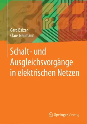 Balzer / Neumann |  Schalt- und Ausgleichsvorgänge in elektrischen Netzen | Buch |  Sack Fachmedien