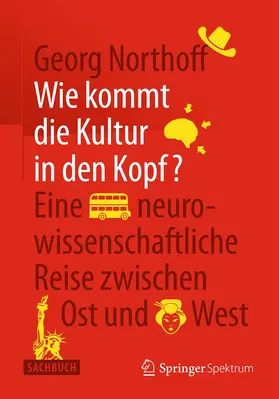 Northoff |  Wie kommt die Kultur in den Kopf? | Buch |  Sack Fachmedien