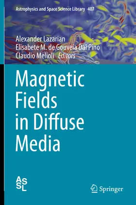 Lazarian / de Gouveia Dal Pino / Melioli | Magnetic Fields in Diffuse Media | E-Book | sack.de