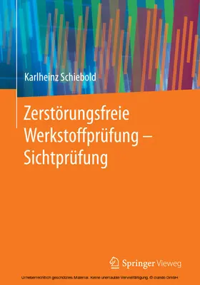 Schiebold |  Zerstörungsfreie Werkstoffprüfung - Sichtprüfung | eBook | Sack Fachmedien
