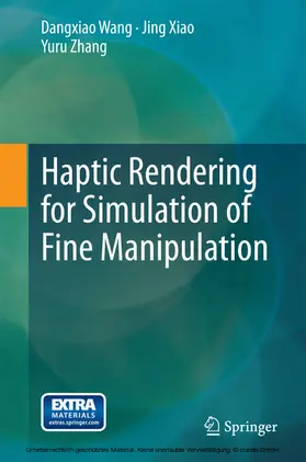Wang / Xiao / Zhang | Haptic Rendering for Simulation of Fine Manipulation | E-Book | sack.de