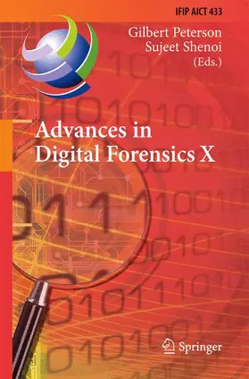 Shenoi / Peterson |  Advances in Digital Forensics X | Buch |  Sack Fachmedien