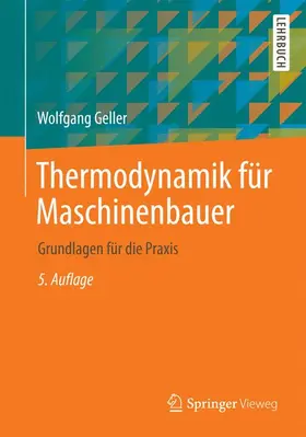 Geller |  Thermodynamik für Maschinenbauer | Buch |  Sack Fachmedien