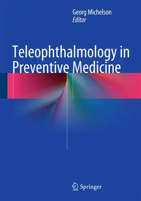 Michelson | Teleophthalmology in Preventive Medicine | Buch | 978-3-662-44974-5 | sack.de