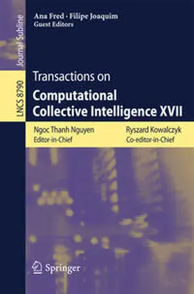 Nguyen / Kowalczyk / Fred | Transactions on Computational Collective Intelligence XVII | E-Book | sack.de