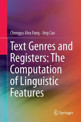 Cao / Fang |  Text Genres and Registers: The Computation of Linguistic Features | Buch |  Sack Fachmedien