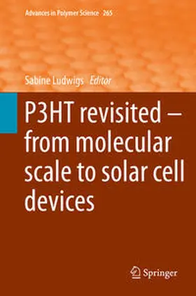 Ludwigs | P3HT Revisited – From Molecular Scale to Solar Cell Devices | E-Book | sack.de