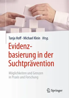 Klein / Hoff |  Evidenzbasierung in der Suchtprävention | Buch |  Sack Fachmedien