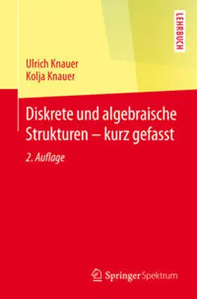 Knauer |  Diskrete und algebraische Strukturen - kurz gefasst | eBook | Sack Fachmedien