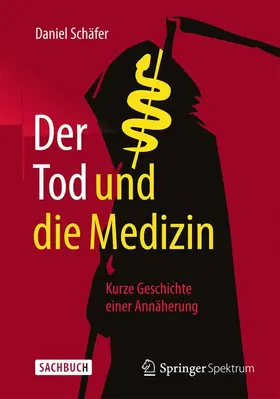 Schäfer | Der Tod und die Medizin | Buch | 978-3-662-45206-6 | www2.sack.de