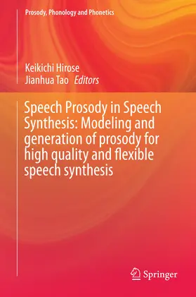 Hirose / Tao | Speech Prosody in Speech Synthesis: Modeling and generation of prosody for high quality and flexible speech synthesis | E-Book | sack.de