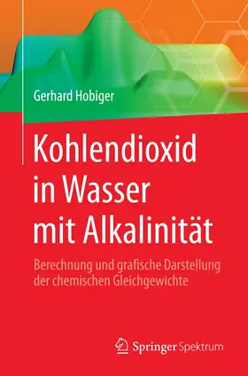 Hobiger |  Kohlendioxid in Wasser mit Alkalinität | eBook | Sack Fachmedien