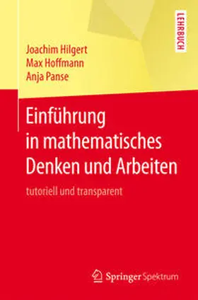 Hilgert / Hoffmann / Panse |  Einführung in mathematisches Denken und Arbeiten | eBook | Sack Fachmedien