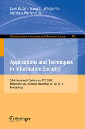Batten / Li / Niu |  Applications and Techniques in Information Security | eBook | Sack Fachmedien