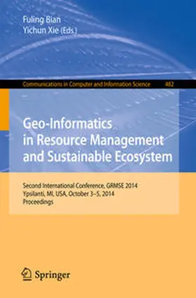 Bian / Xie | Geo-Informatics in Resource Management and Sustainable Ecosystem | E-Book | sack.de