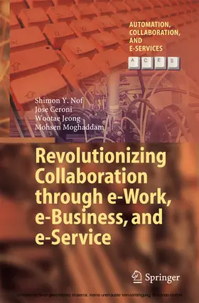 Nof / Ceroni / Jeong |  Revolutionizing Collaboration through e-Work, e-Business, and e-Service | eBook | Sack Fachmedien