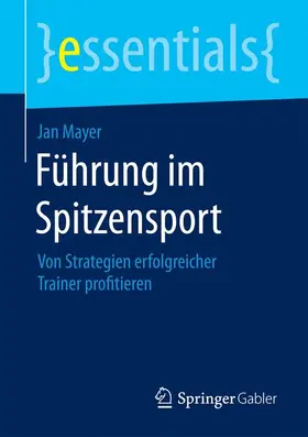 Mayer |  Führung im Spitzensport | Buch |  Sack Fachmedien