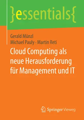 Münzl / Pauly / Reti |  Cloud Computing als neue Herausforderung für Management und IT | eBook | Sack Fachmedien