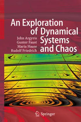 Argyris / Faust / Haase | An Exploration of Dynamical Systems and Chaos | E-Book | sack.de
