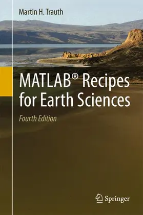 Trauth | MATLAB® Recipes for Earth Sciences | Buch | 978-3-662-46243-0 | sack.de