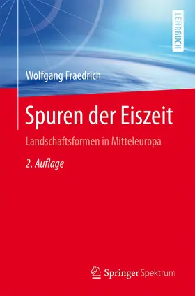 Fraedrich |  Spuren der Eiszeit | Buch |  Sack Fachmedien
