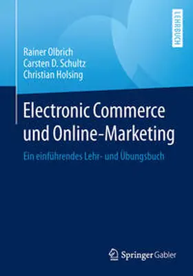 Olbrich / Schultz / Holsing |  Electronic Commerce und Online-Marketing | eBook | Sack Fachmedien