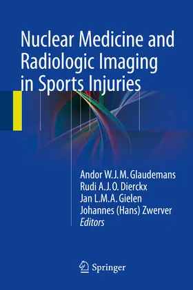 Glaudemans / Dierckx / Gielen |  Nuclear Medicine and Radiologic Imaging in Sports Injuries | eBook | Sack Fachmedien