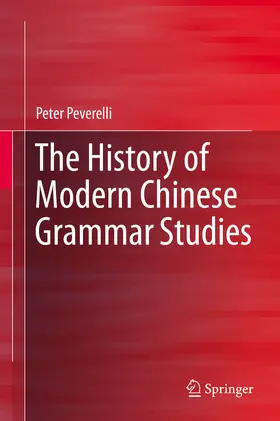 Peverelli | The History of Modern Chinese Grammar Studies | E-Book | sack.de