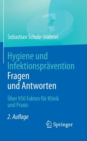 Schulz-Stübner |  Hygiene und Infektionsprävention. Fragen und Antworten | eBook | Sack Fachmedien