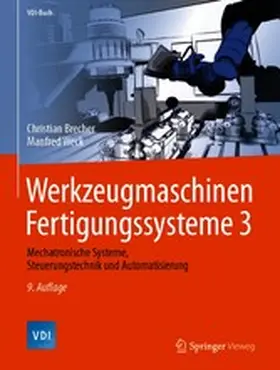 Brecher / Weck |  Werkzeugmaschinen Fertigungssysteme 3 | eBook | Sack Fachmedien