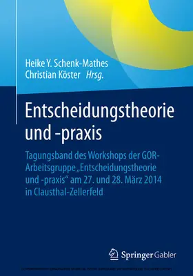 Schenk-Mathes / Köster | Entscheidungstheorie und –praxis | E-Book | sack.de