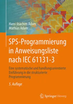 Adam |  SPS-Programmierung in Anweisungsliste nach IEC 61131-3 | eBook | Sack Fachmedien