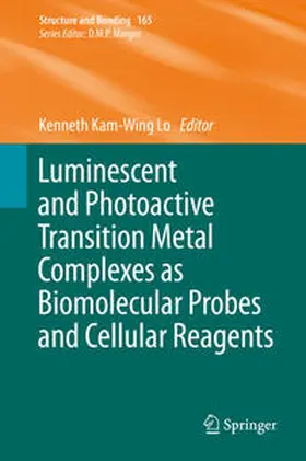 Lo |  Luminescent and Photoactive Transition Metal Complexes as Biomolecular Probes and Cellular Reagents | eBook | Sack Fachmedien