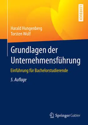 Hungenberg / Wulf |  Grundlagen der Unternehmensführung | eBook | Sack Fachmedien