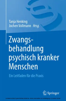 Henking / Vollmann |  Zwangsbehandlung psychisch kranker Menschen | eBook | Sack Fachmedien