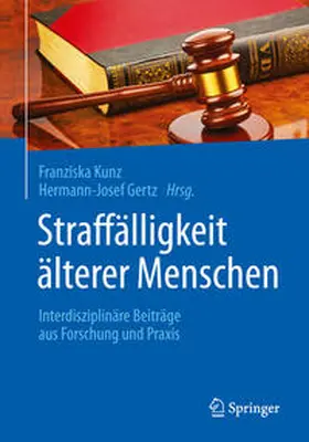 Gertz / Kunz |  Straffälligkeit älterer Menschen | Buch |  Sack Fachmedien