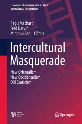 Machart / Gao / Dervin |  Intercultural Masquerade | Buch |  Sack Fachmedien