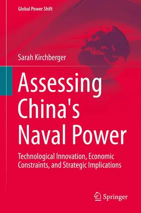 Kirchberger |  Assessing China's Naval Power | Buch |  Sack Fachmedien